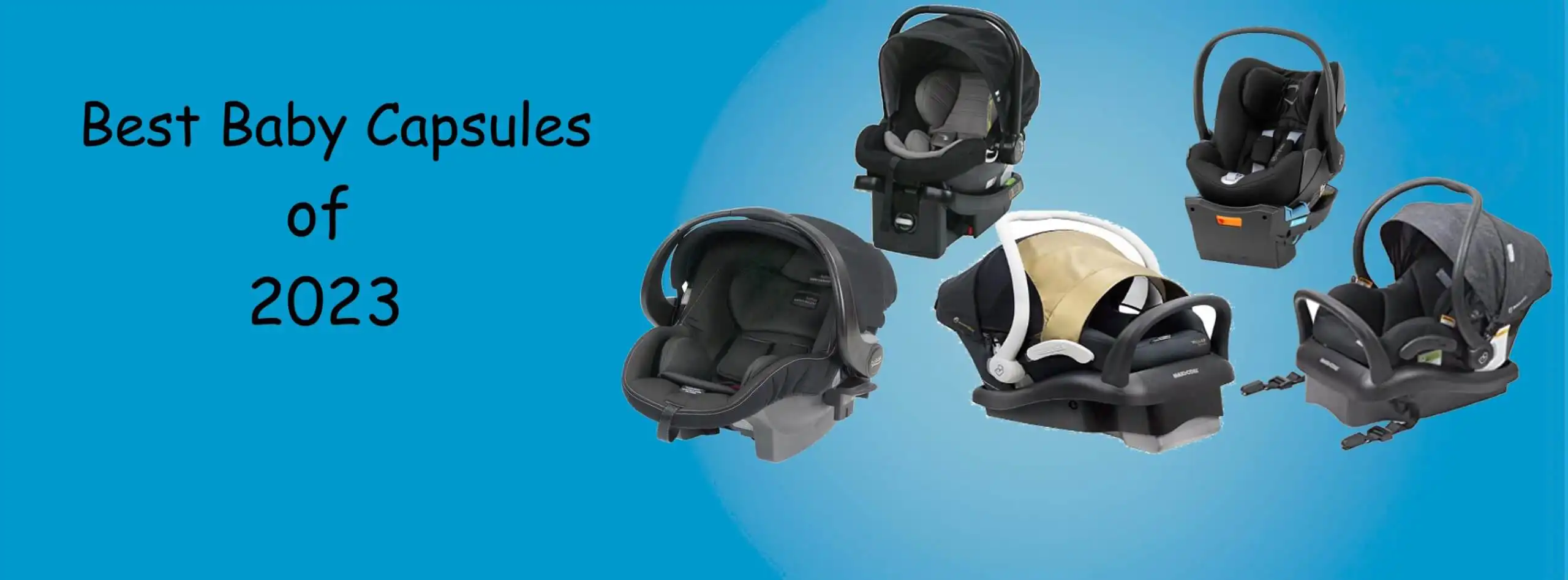 Best baby capsules 2023