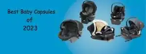 What is the best baby capsule 2023